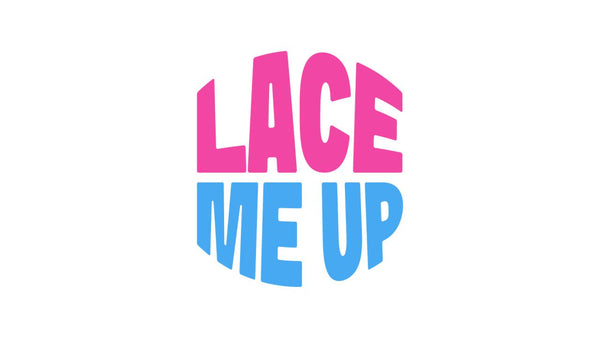 Lace Me Up